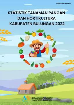 Statistik Tanaman Pangan Dan Hortikultura Kabupaten Bulungan 2022