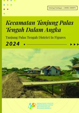 Tanjung Palas Tengah District In Figures 2024