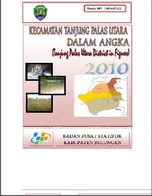 Kecamatan Tanjung Palas Utara Dalam Angka tahun 2010 Kabupaten Bulungan