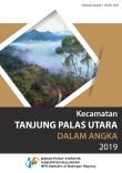 Tanjung Palas Utara Subdistrict in Figures 2019