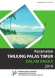 Tanjung Palas Timur Subdistrict In Figures 2019