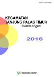 Kecamatan Tanjung Palas Timur Dalam Angka 2016