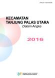 Kecamatan Tanjung Palas Utara Dalam Angka 2016