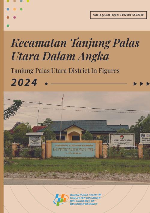 Tanjung Palas Utara District in Figures 2024