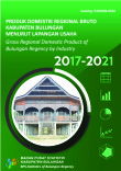 Produk Domestik Regional Bruto Kabupaten Bulungan Menurut Lapangan Usaha 2017-2021